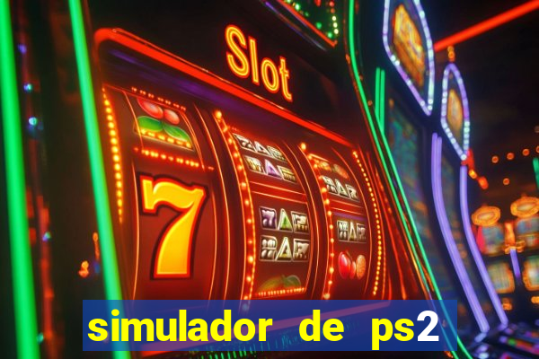 simulador de ps2 para pc