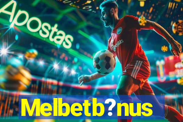 Melbetb?nus