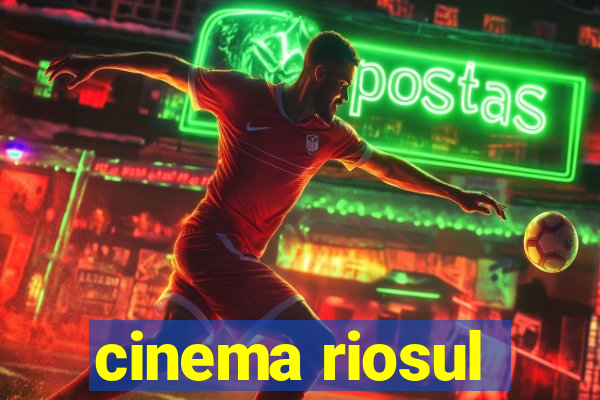 cinema riosul