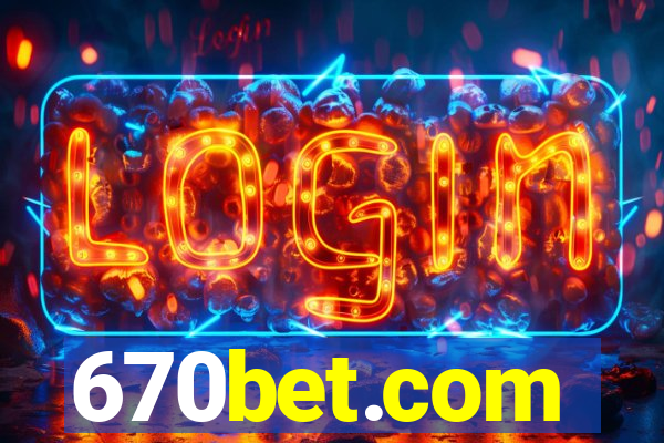 670bet.com