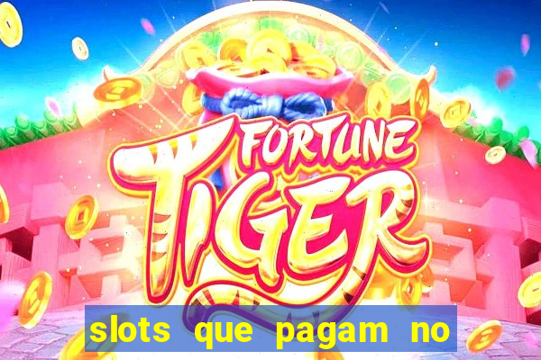 slots que pagam no cadastro sem depósito