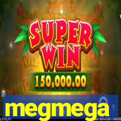 megmega