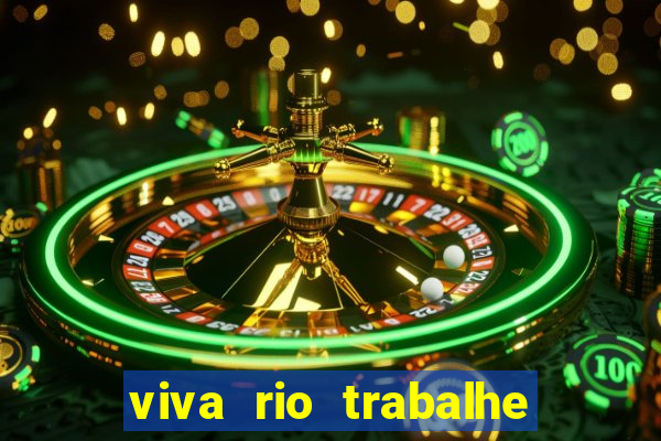 viva rio trabalhe conosco 2024