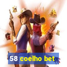 58 coelho bet