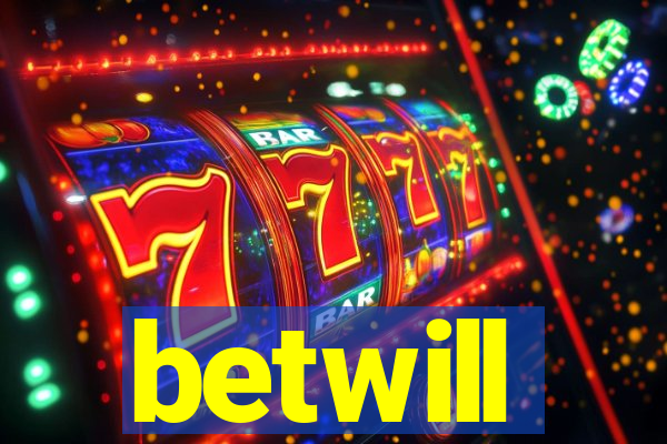 betwill