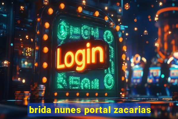 brida nunes portal zacarias