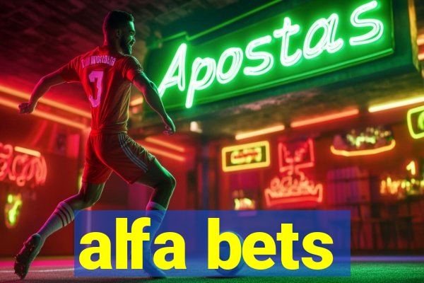 alfa bets