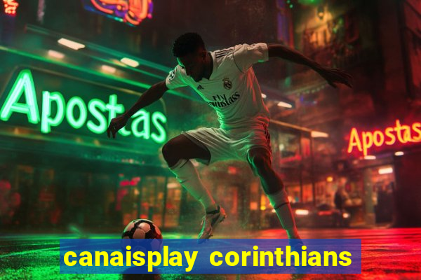 canaisplay corinthians