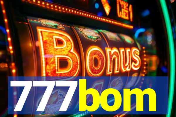 777bom