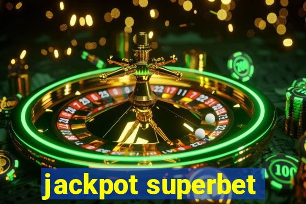 jackpot superbet