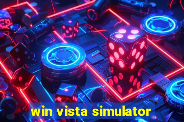 win vista simulator