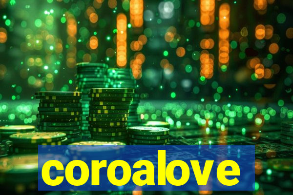 coroalove