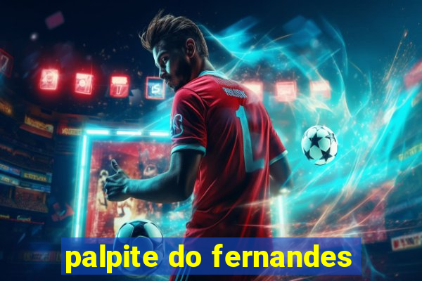 palpite do fernandes