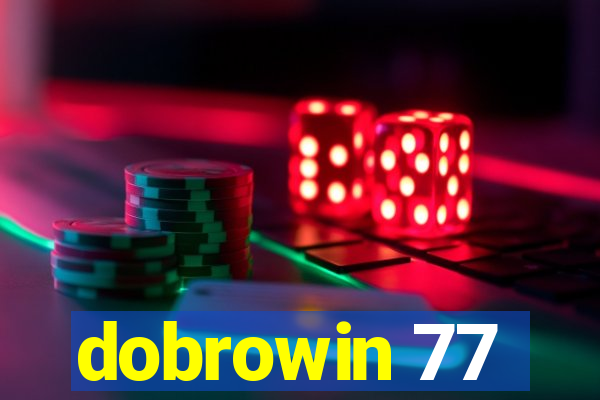 dobrowin 77