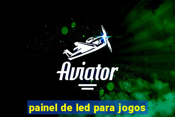 painel de led para jogos