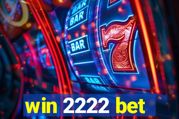 win 2222 bet