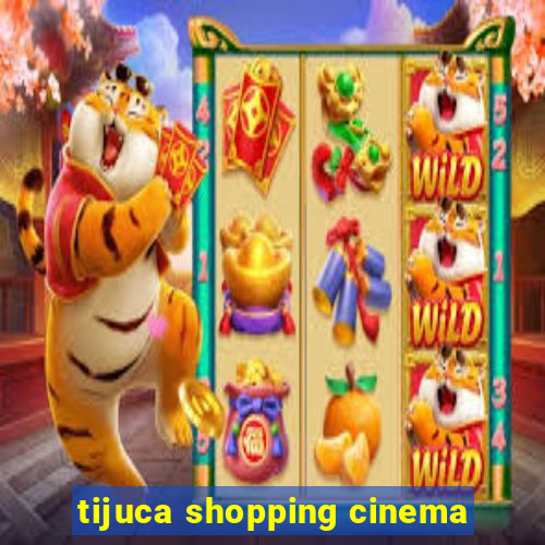 tijuca shopping cinema