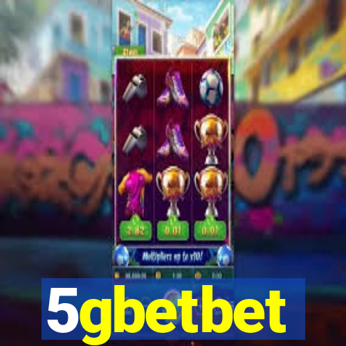 5gbetbet