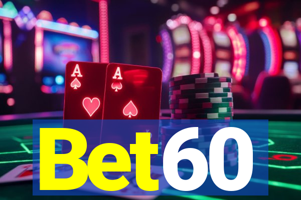 Bet60