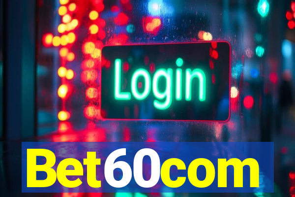 Bet60com