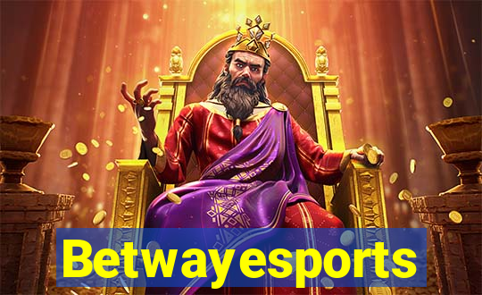 Betwayesports