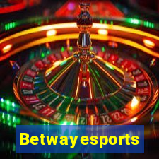 Betwayesports