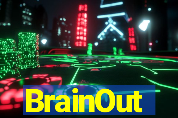 BrainOut