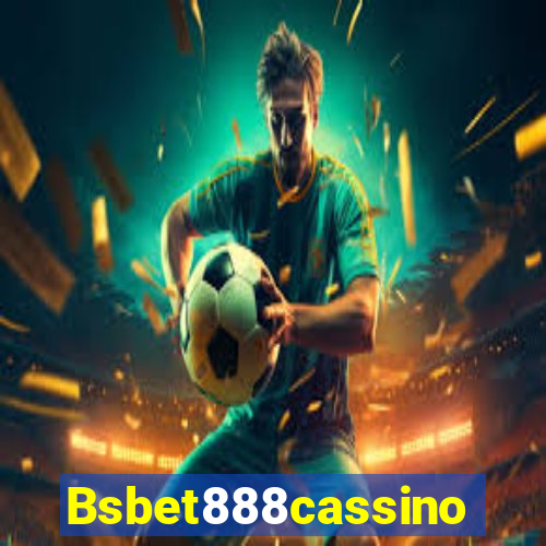 Bsbet888cassino