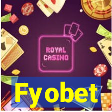 Fyobet