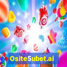 Osite5ubet.ai