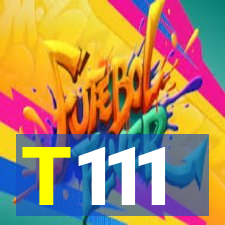 T111