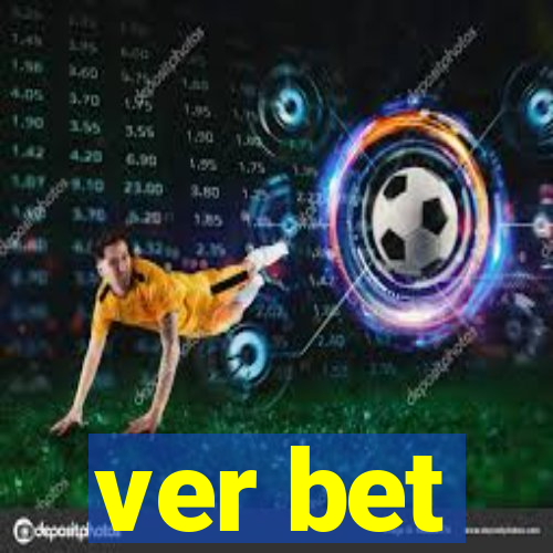 ver bet