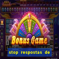 stop respostas de a a z