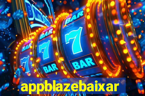 appblazebaixar