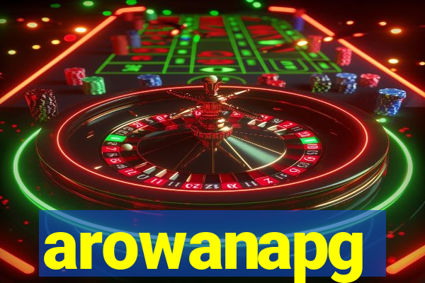 arowanapg