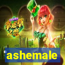 ashemale