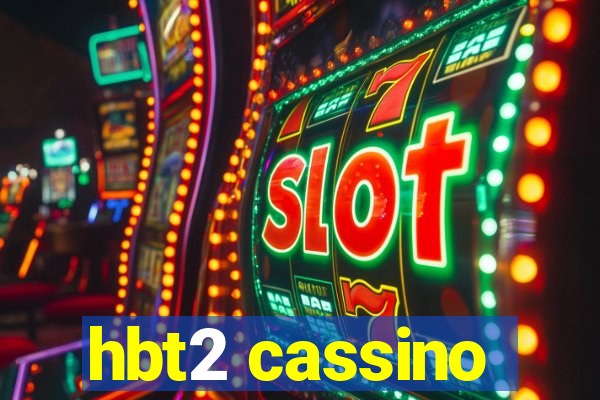 hbt2 cassino