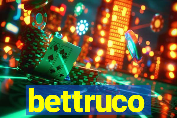 bettruco