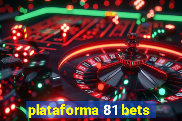 plataforma 81 bets