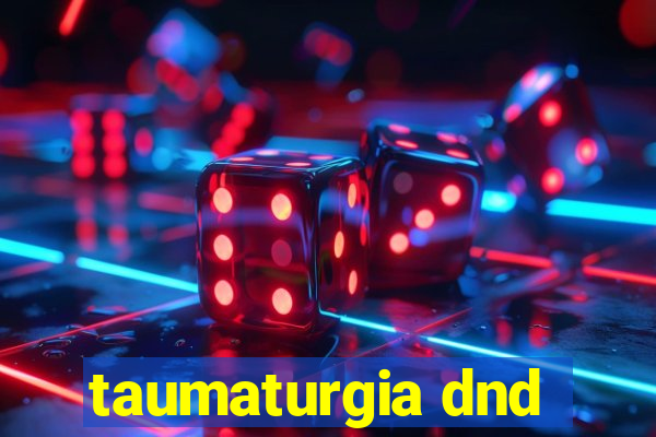 taumaturgia dnd