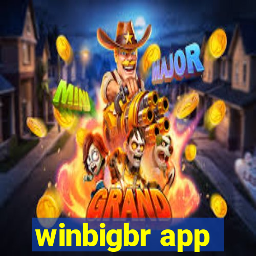 winbigbr app