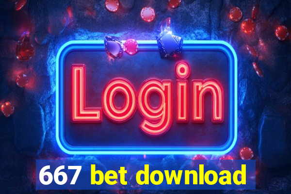 667 bet download