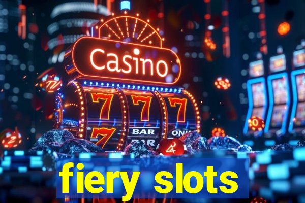 fiery slots