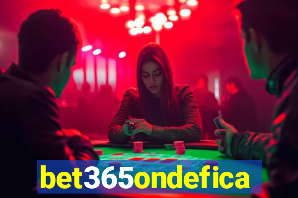 bet365ondefica