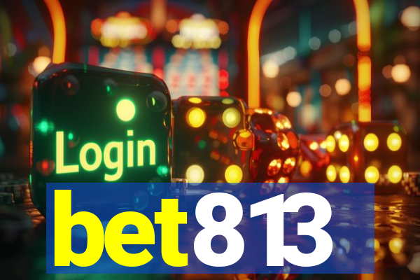 bet813