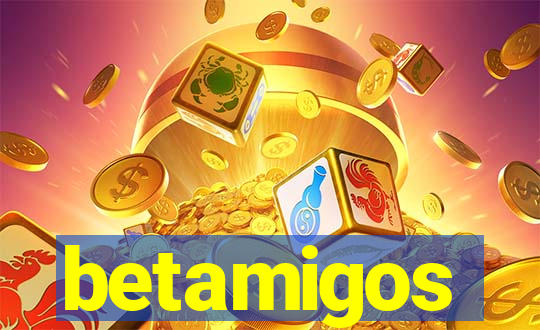 betamigos