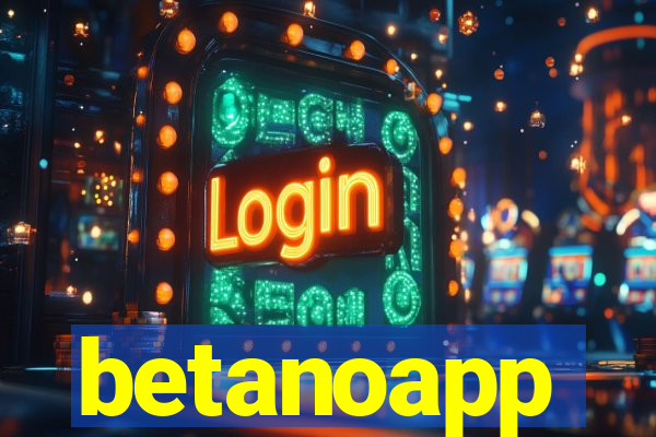 betanoapp