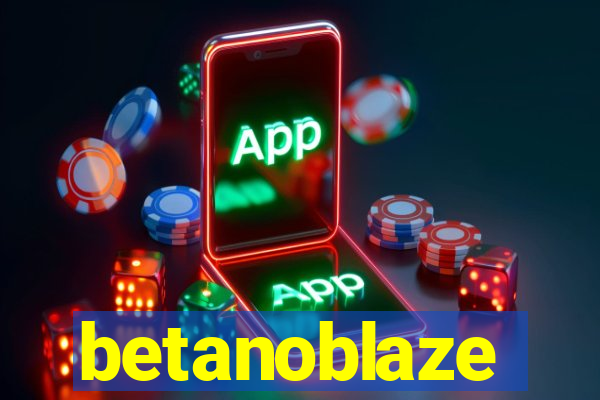 betanoblaze