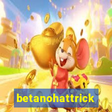 betanohattrick