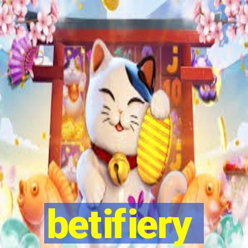 betifiery